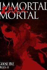 Immortal Mortal